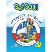 SET SAIL! 1. Caietul elevului. Nivel Beginner A1