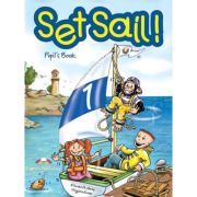 SET SAIL! 1. Manualul elevului. Nivel Beginner A1