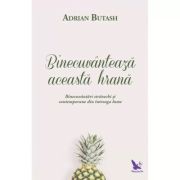 BINECUVÂNTEAZĂ ACEASTĂ HRANĂ