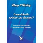 COMPULSIUNILE: PRIETENI SAU DUȘMANI