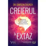 CREIERUL IN EXTAZ