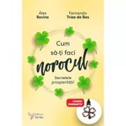 CUM SĂ-ȚI FACI NOROCUL