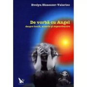 DE VORBĂ CU ANGEL despre boală, moarte și supraviețuire