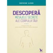 DESCOPERĂ MESAJELE SECRETE ALE CORPULUI TĂU