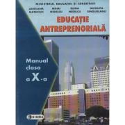 EDUCAȚIE ANTREPRENORIALĂ. Manual. Clasa a X-a