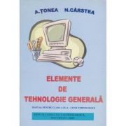 ELEMENTE DE TEHNOLOGIE GENERALĂ. Manual. Clasa a IX-a