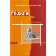 FILOSOFIE. TIP B. Manual. Clasa a XII-a