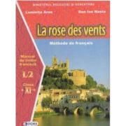 LIMBA FRANCEZĂ L2. LA ROSE DES VENTS. Manual. Clasa a XI