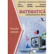 MATEMATICĂ. Trunchi comun. Manual. Clasa a X-a