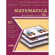 MATEMATICĂ M5. Manual. Clasa a XII-a