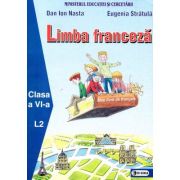 LIMBA FRANCEZĂ L2. Manual. Clasa a VI-a