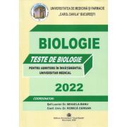 BIOLOGIE. Teste de biologie pentru admiterea în învățământul universitar medical. 2022
