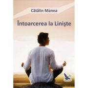 ÎNTOARCEREA LA LINIȘTE