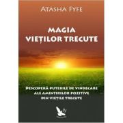 MAGIA VIEȚILOR TRECUTE