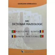 MIC DICȚIONAR FRAZEOLOGIC PORTUGHEZ-ROMÂN ȘI ROMÂN-PORTUGHEZ