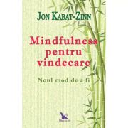 MINDFULNESS PENTRU VINDECARE