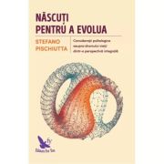 NĂSCUȚI PENTRU A EVOLUA