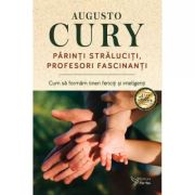 PĂRINȚI STRĂLUCIȚI. PROFESORI FASCINANȚI