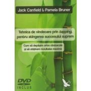 TEHNICA DE VINDECARE PRIN TAPPING PENTRU ATINGEREA SUCCESULUI SUPREM (DVD inclus)