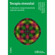 TERAPIA STRESULUI. O abordare comportamentală rațional-emotivă