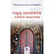 UȘA SECRETĂ CĂTRE SUCCES