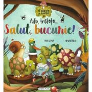 Adio, tristețe... Salut, bucurie!