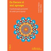 CU FIECARE ZI MAI APROAPE. O psihoterapie povestită de ambii participanţi