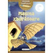 Mașina zburătoare. Mașina timpului