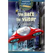 Un salt în viitor. Mașina timpului
