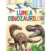 Lumea dinozaurilor. Primele lecturi