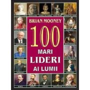 100 mari lideri ai lumii