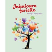Inimioare fericite. Povești terapeutice