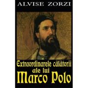 Extraordinarele călătorii ale lui Marco Polo