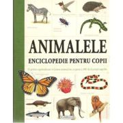 ANIMALELE. Enciclopedie pentru copii