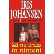 Să nu crezi în nimeni