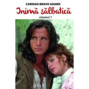 Inimă sălbatică. Vol. 1