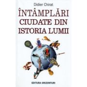 ÎNTÂMPLĂRI CIUDATE DIN ISTORIA LUMII