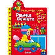 Primele cuvinte. Lipesc, mă joc și învăț...