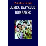 Lumea teatrului românesc