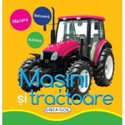 Mașini și tractoare. Primele mele imagini