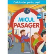 Micul pasager. Codul rutier pentru copii