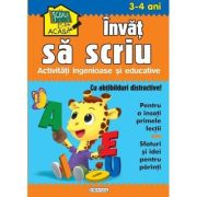 Învăț să scriu. Activități ingenioase și educative. Cu abțibilduri distractive. 3-4 ani