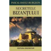 SECRETELE BIZANȚULUI