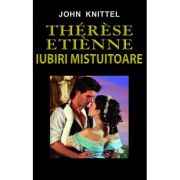 Thérèse Étienne. Iubiri mistuitoare