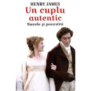 Un cuplu autentic. Nuvele și povestiri