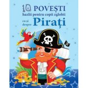 10 povești hazlii pentru copii zglobii cu și despre Pirați
