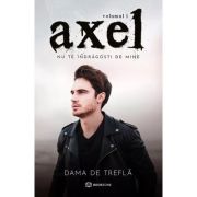 Axel. Vol. 1. Nu te îndrăgosti de mine