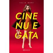 Cine nu e gata