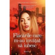 Flăcările care m-au învățat să iubesc