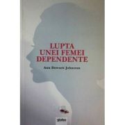 Lupta unei femei dependente